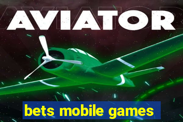 bets mobile games